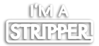 I'm a Stripper logo