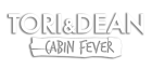 Tori & Dean: Cabin Fever logo