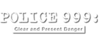 Police 999: Clear and Present Danger logo